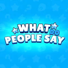 What do People Say (Мод Все уровни разблокированы)