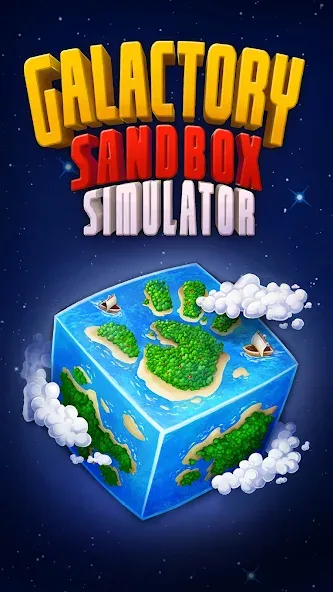 Galactory - Sandbox Simulator MOD APK — Все открыто — скриншот 1